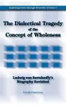 The Dialectical Tragedy of the Concept of Wholeness cover