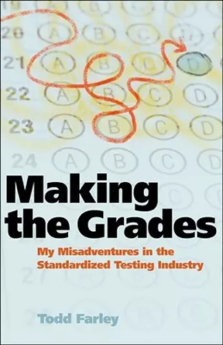 Making the Grades: My Misadventures in the Standardized Testing Industry cover