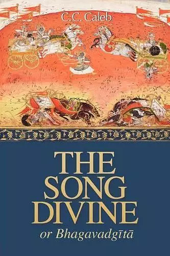 The Song Divine, Or, Bhagavad-Gita cover