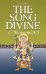 The Song Divine, or Bhagavad-Gita cover