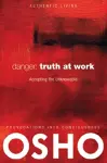 Danger: Truth at Work cover