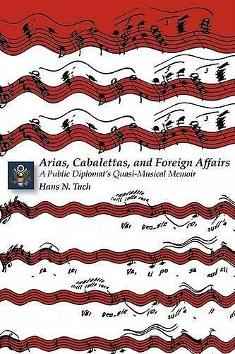 Arias, Cabalettas, and Foreign Affairs cover