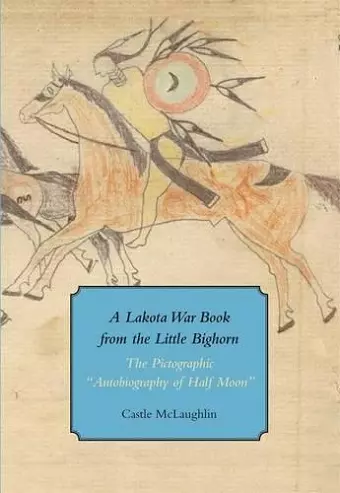 A Lakota War Book from the Little Bighorn cover