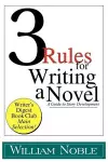 Three Rules for Writing a Novel cover