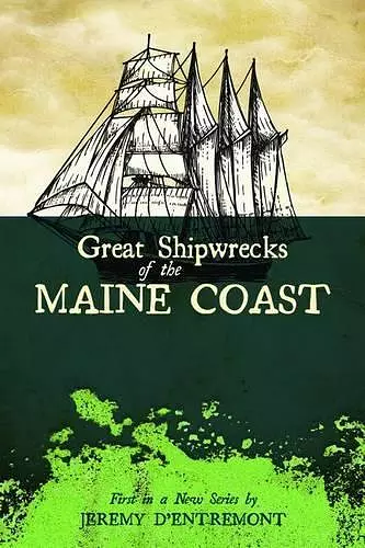 Great Shipwrecks of the Maine Coast cover