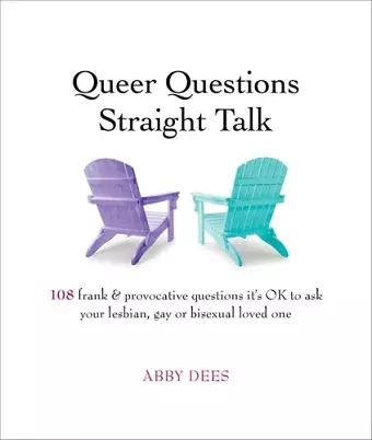 Queer Questions Straight Talk cover