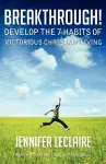 BREAKTHROUGH! Develop the 7 Habits of Victorious Christian Living cover