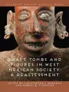 Shaft Tombs and Figures in West Mexican Society cover