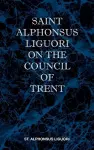 St Alphonsus Liguori on the Council of Trent cover