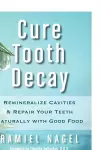 Cure Tooth Decay cover