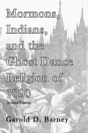 Mormons, Indians, and the Ghost Dance Religion of 1890 cover