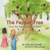 The Pepper Tree, How the Seeds Were Planted! cover