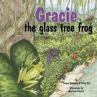 Gracie, the Glass Tree Frog cover