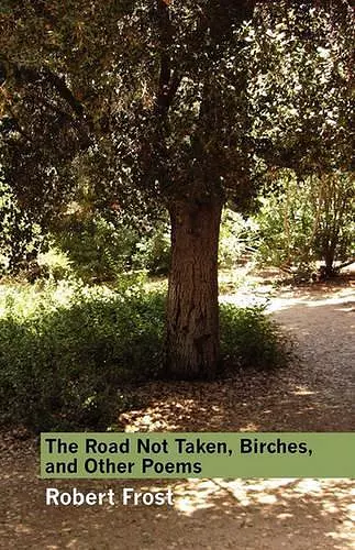 The Road Not Taken, Birches, and Other Poems cover
