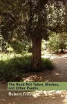 The Road Not Taken, Birches, and Other Poems cover