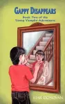 Gappy Disappears (Book Two of the Young Vampire Adventures) cover