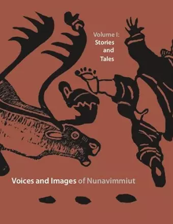 Voices and Images of Nunavimmiut, Volume 1 cover