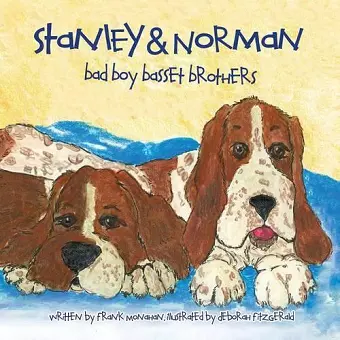 Stanley & Norman - Bad Boy Basset Brothers cover