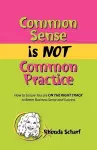 Common Sense is NOT Common Practice cover