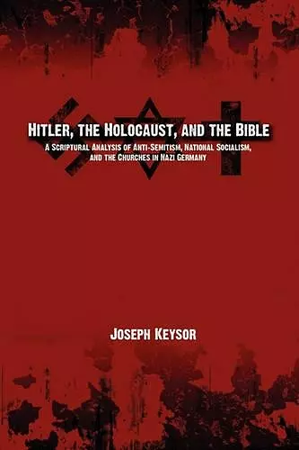 Hitler, the Holocaust, and the Bible cover