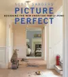 Picture Perfect: Designing the New American Family Home cover