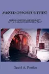 MISSED OPPORTUNITIES? Religious Houses and the Laity in the English "High Middle Ages" cover