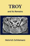 Troy and Its Remains cover