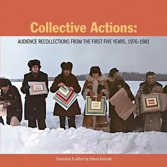 Collective Actions: Audience Recollections from the First Five Years, 1976-1981 cover