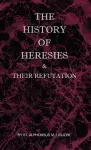 The History of Heresies and Their Refutation cover