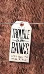 The Trouble is the Banks cover