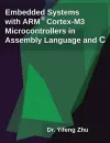 Embedded Systems with Arm Cortex-M3 Microcontrollers in Assembly Language and C cover