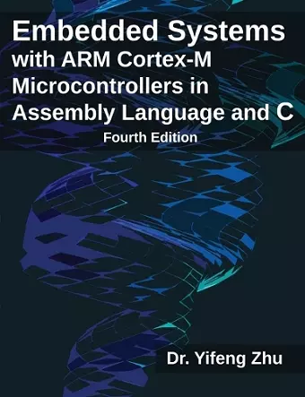 Embedded Systems with ARM Cortex-M Microcontrollers in Assembly Language and C cover