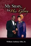 My Story, for His Glory cover