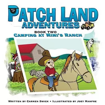 Patch Land Adventures Book two Camping at Mimi's Ranch cover