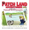 Patch Land Adventures (book one hardcover) "Fishing with Grandpa" cover