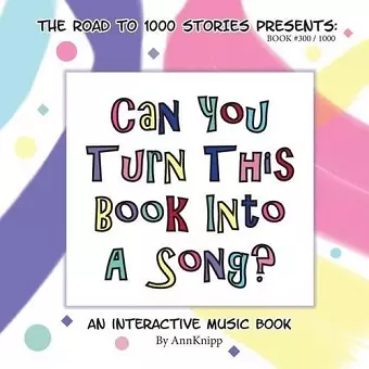 Can You Turn This Book Into A Song? cover