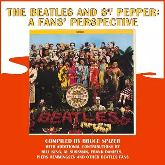 The Beatles and Sgt. Pepper: A Fans' Perspective cover