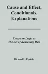 Cause and Effect, Conditionals, Explanations cover