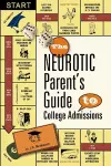 The Neurotic Parent's Guide to College Admissions cover