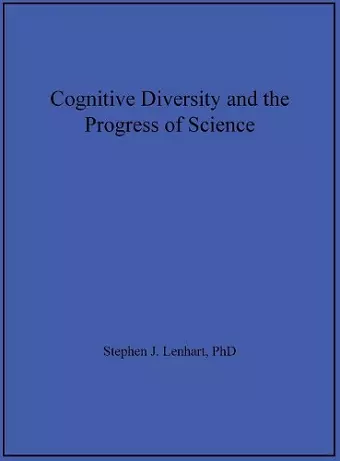 Cognitive Diversity and the Progress of Science cover