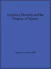 Cognitive Diversity and the Progress of Science cover