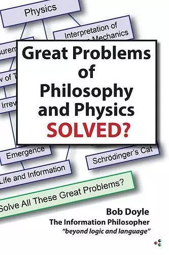 Great Problems in Philosophy and Physics Solved? cover