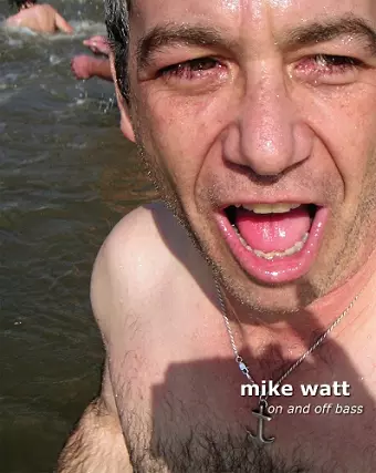 Mike Watt: On and Off Bass cover