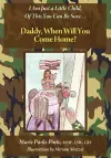 Daddy, When Will You Come Home? cover