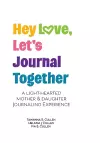 Hey Love, Let's Journal Together cover