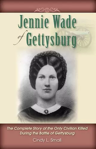 Jennie Wade of Gettysburg cover