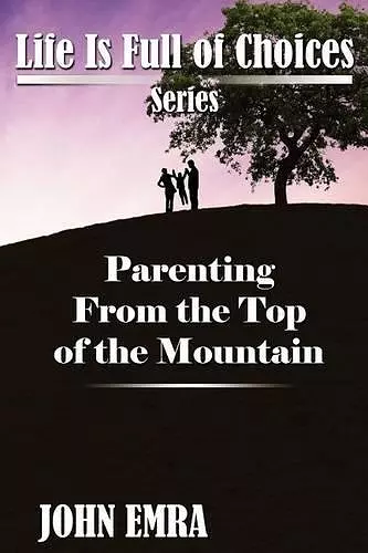 Parenting from the Top of the Mountain cover