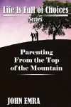 Parenting from the Top of the Mountain cover