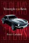 Triumph for Rent: Three Plays cover