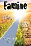 Famine, Walking in Blessing in a Time of Famine cover